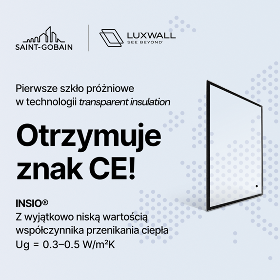 INSIO® - pierwsze hartowane szkło próżniowe z izolacją 0,3–0,5 W/M²K - otrzymuje dobrowolne oznaczenie CE